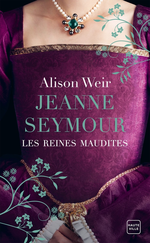 [9782381229522] Les Reines maudites, T3 : Jeanne Seymour : La Reine bien-aimée