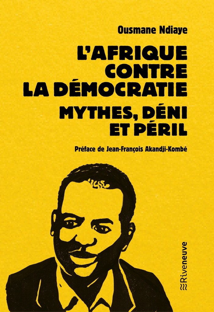 [9782360137398] L'Afrique contre la démocratie - Mythes, déni et péril