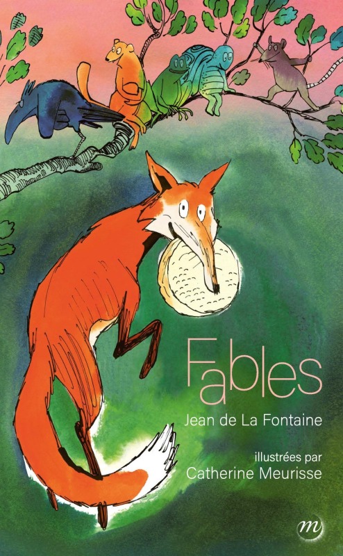 [9782711879144] LES FABLES DE LA FONTAINE ILLUSTREES PAR CATHERINE MEURISSE