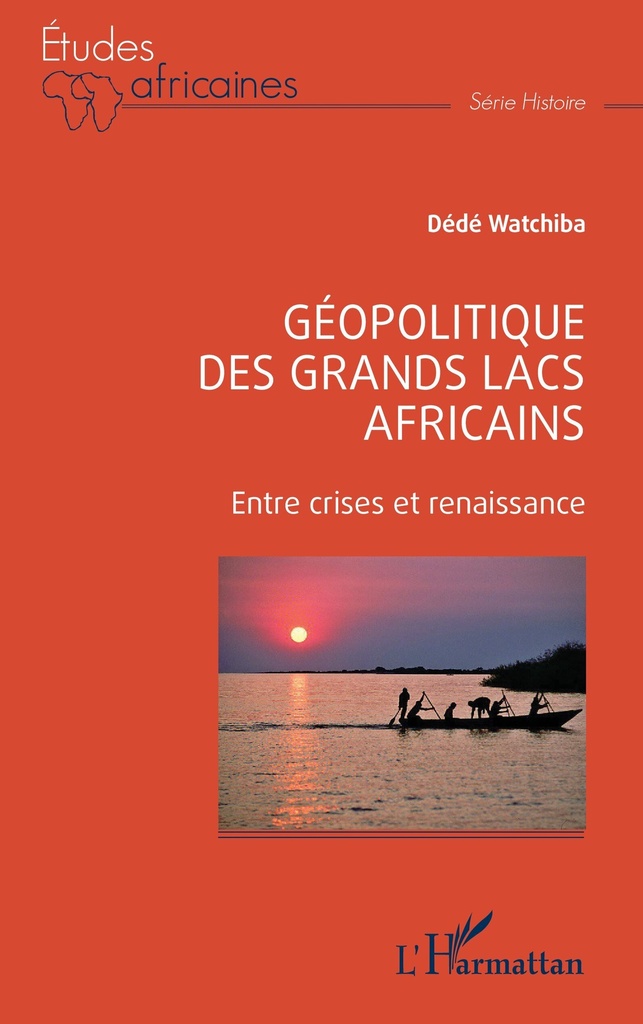 [9782336536217] Géopolitique des Grands Lacs africains