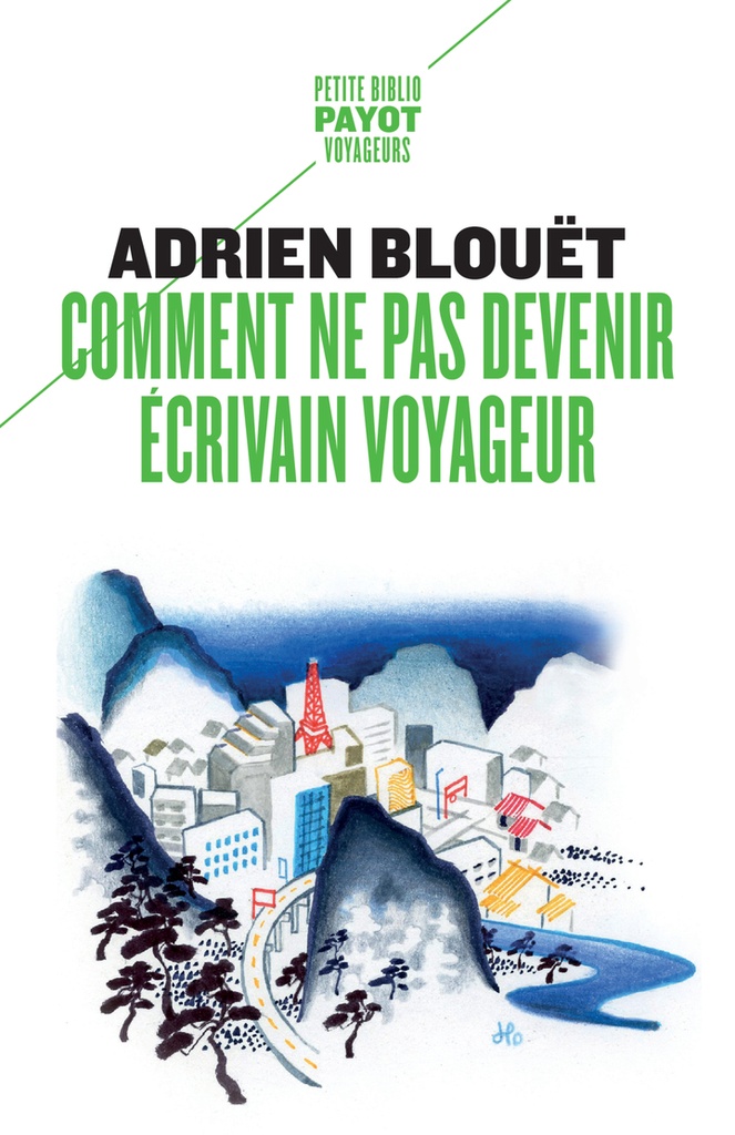 [9782228939072] Comment ne pas devenir écrivain voyageur