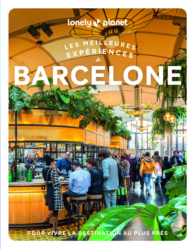 Les meilleures Expériences à Barcelone 2ed