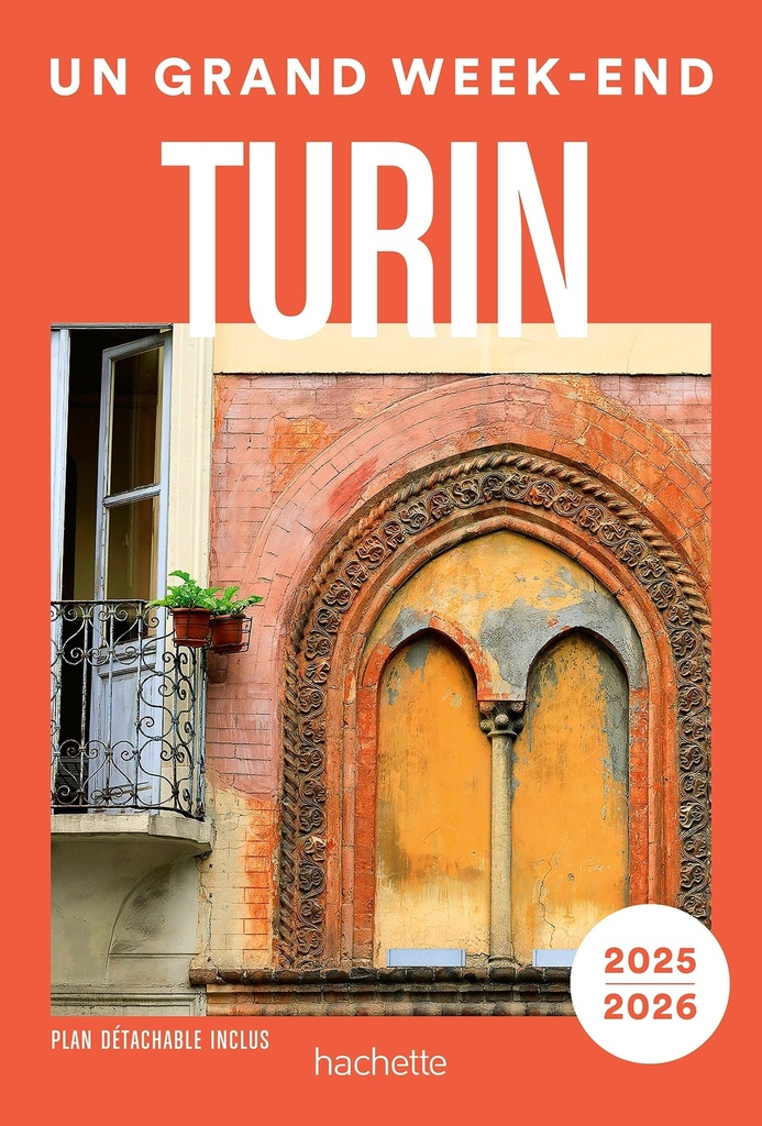 Turin 2025-2026 Guide Un Grand Week-end