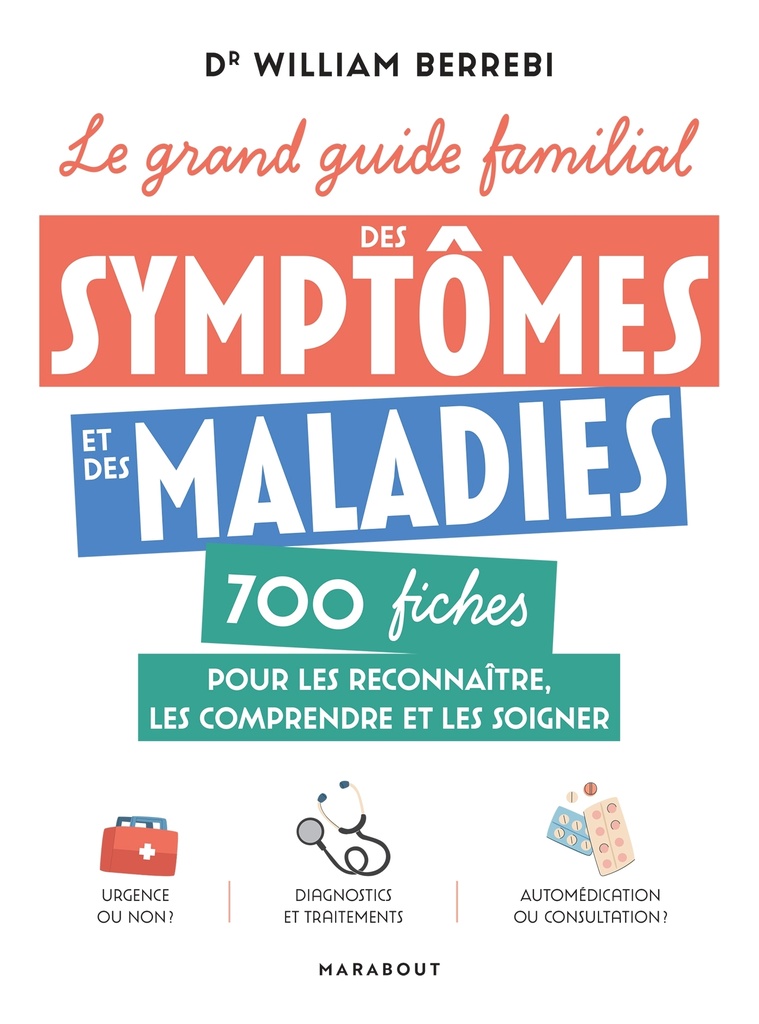 [9782501180696] Le grand guide familial des symptômes et des maladies