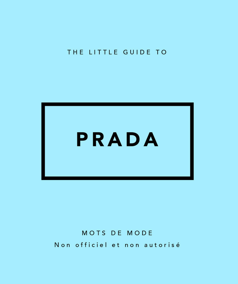 [9782809905786] The Little guide to Prada - Mots de mode (Version Française)