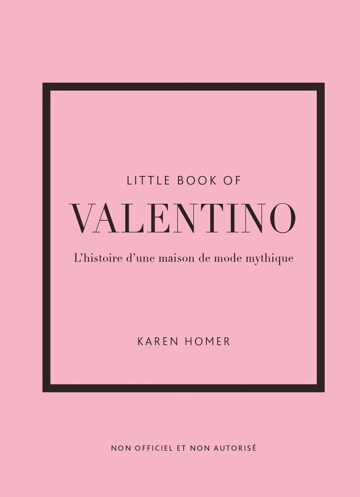 Little Book of Valentino - L'histoire d'une maison de mode mythique (version française)