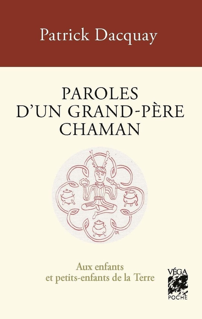 [9782381354798] Paroles d'un grand-père chaman - Aux enfants et petits-enfants de la Terre - 4ème édition