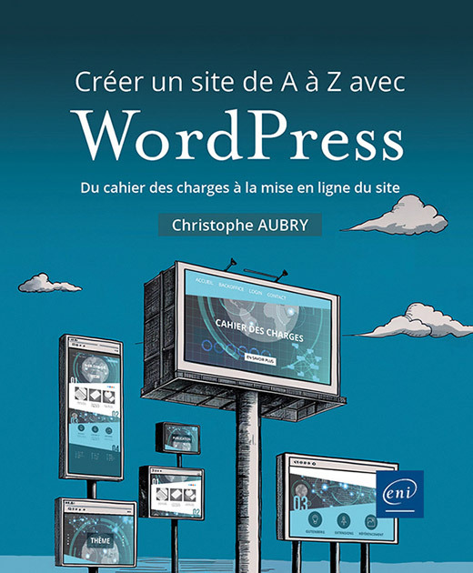 [9782409049002] Créer un site de A à Z avec WordPress - Du cahier des charges à la mise en ligne du site