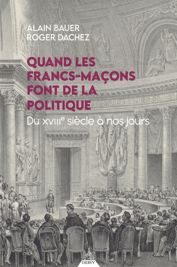 [9791024218267] Quand les francs-maçons font de la politique - Du XVIIIe siècle à nos jours