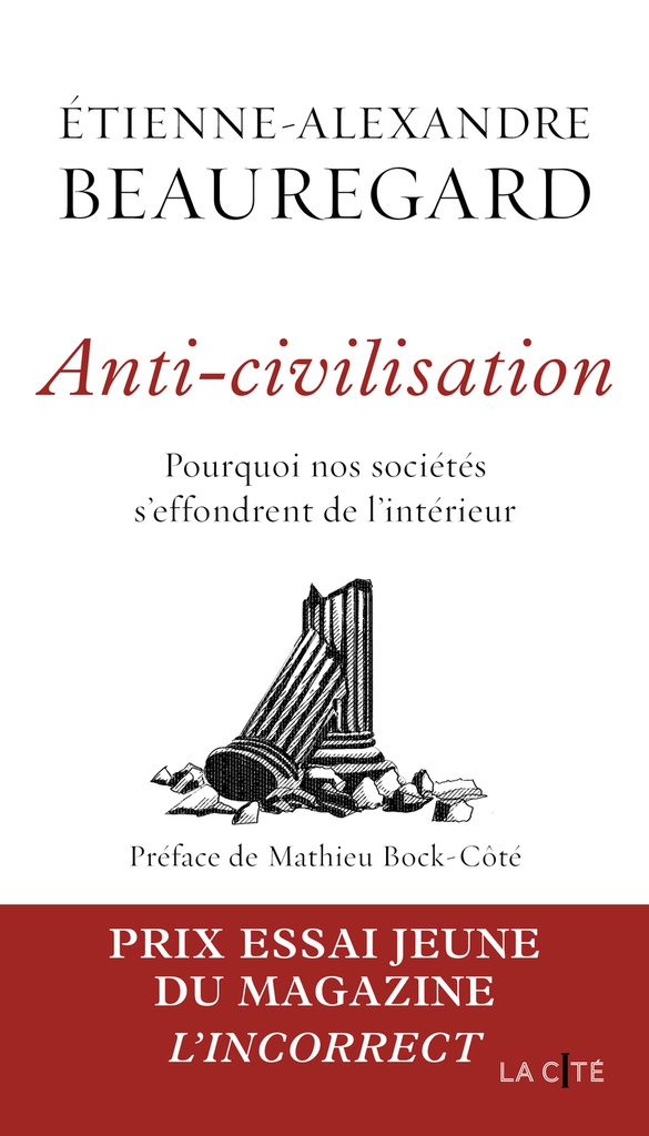 [9782258211735] Anti-civilisation. Pourquoi nos sociétés s'effondrent de l'intérieur