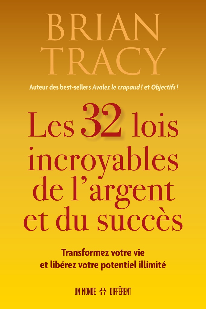 Les 32 lois incroyables de l'argent et du succès - Transformez votre vie et libérez votre potentiel illimité