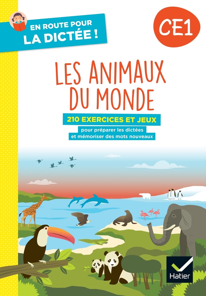 [9782401108134] En route pour la dictée ! CE1 - Les animaux du monde - Ed. 2024 - Cahier de l'élève