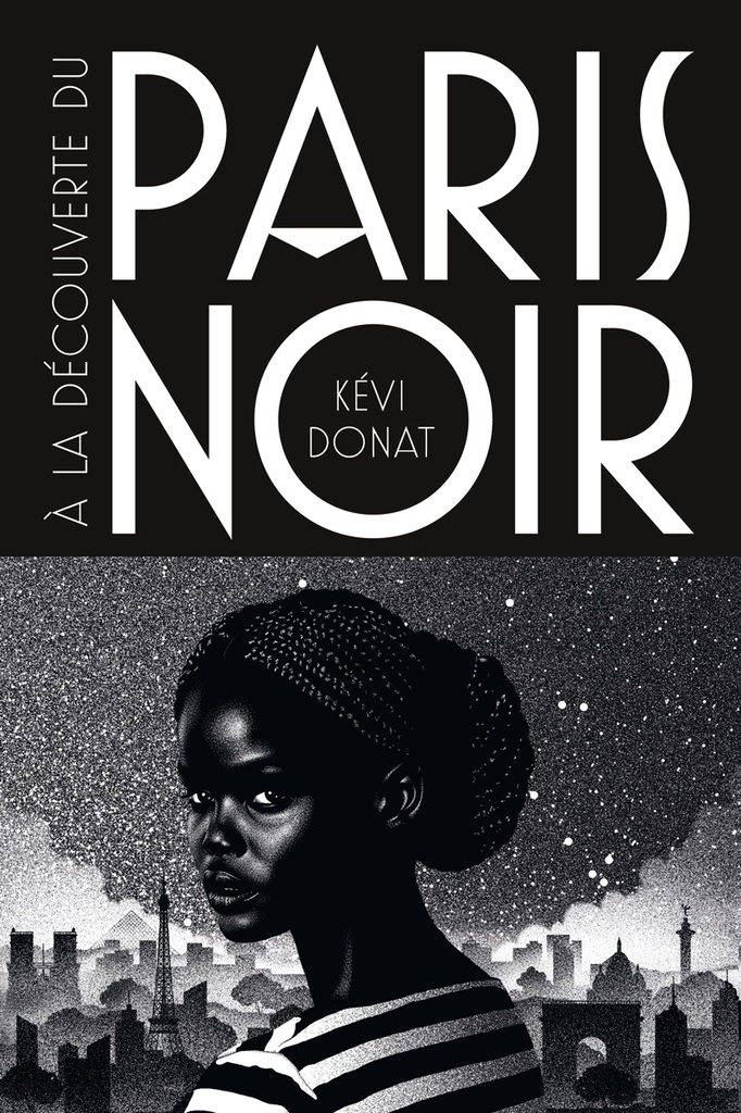 À la découverte du Paris noir - Balade au coeur de l'histoire noire de la Ville lumière