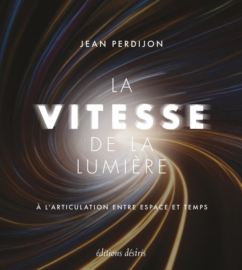 La vitesse de la lumière - à l'articulation entre espace et temps