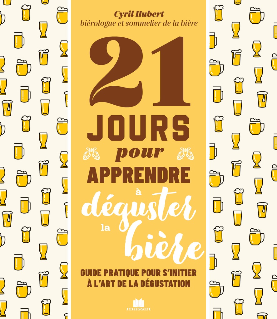 [9782707214652] 21 jours pour apprendre à déguster la bière