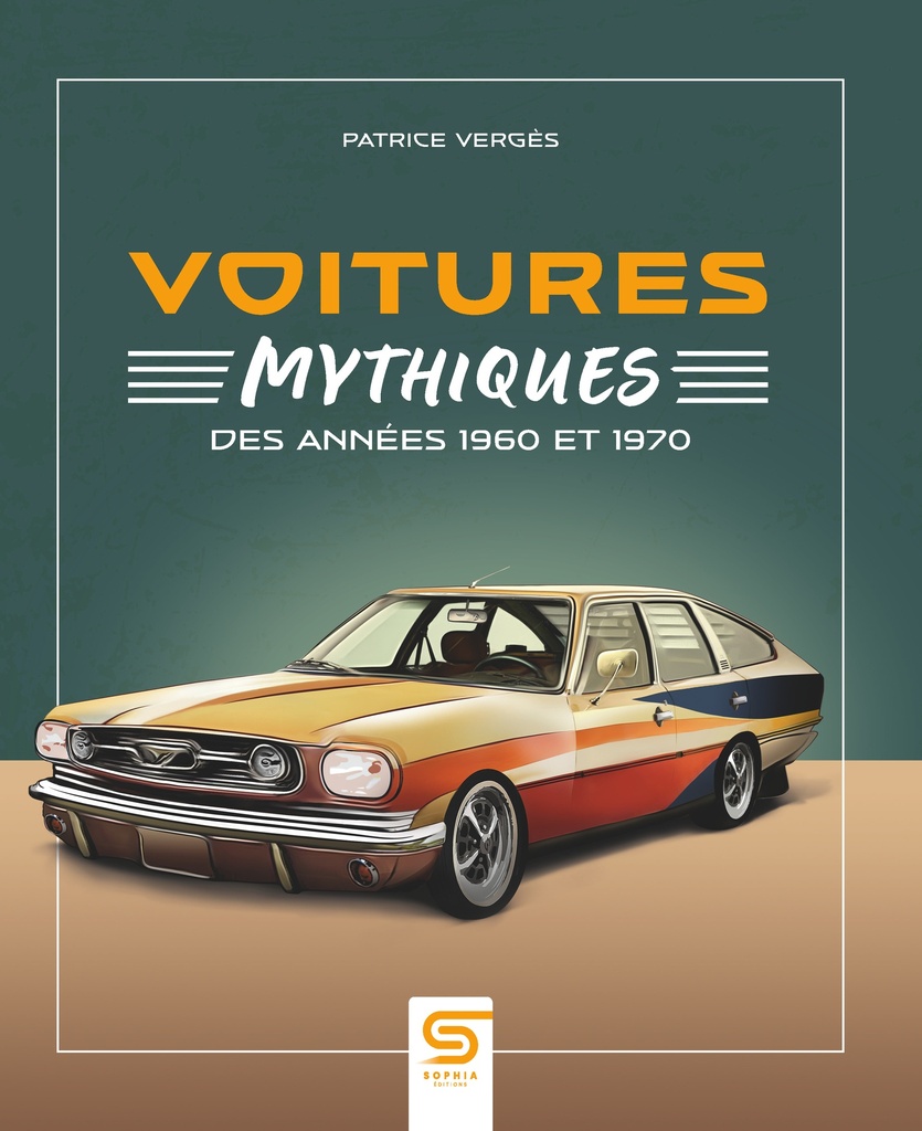 [9782385141080] Voitures mythiques des années 1960 et 1970