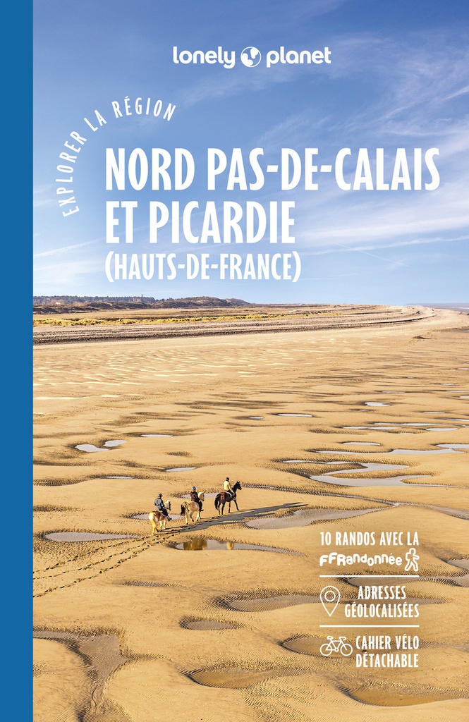 Explorer la région Nord Pas-de-Calais et Picardie 1ed