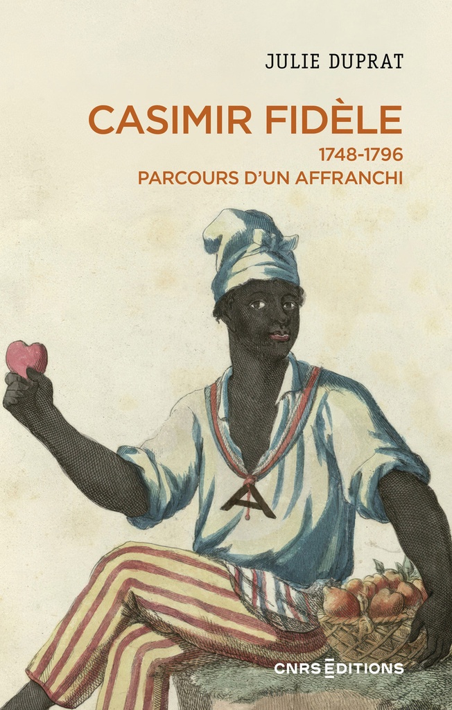 Casimir Fidèle - 1748-1796. Parcours d'un affranchi