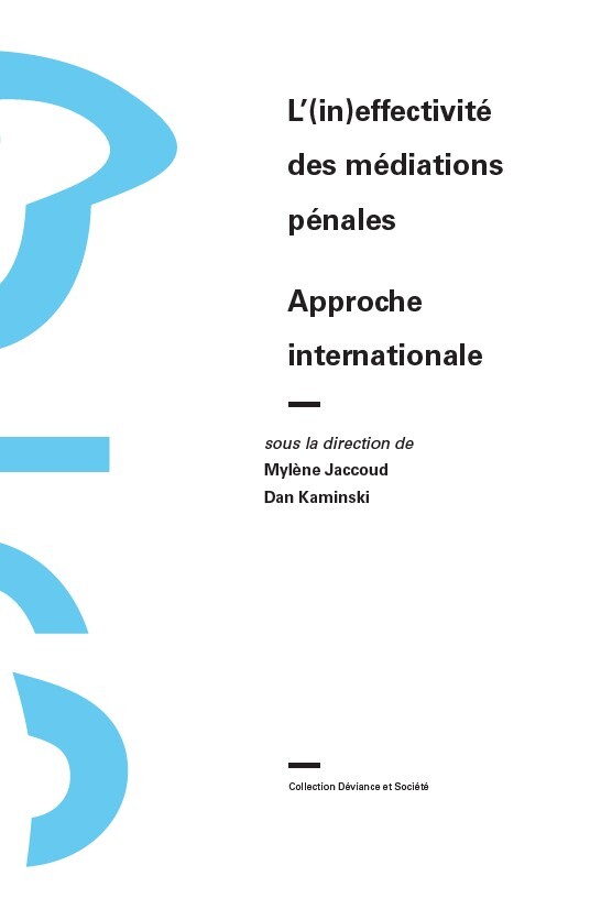 L'(IN)EFFECTIVITE DES MEDIATIONS PENALES : APPROCHE INTERNATIONALE.
