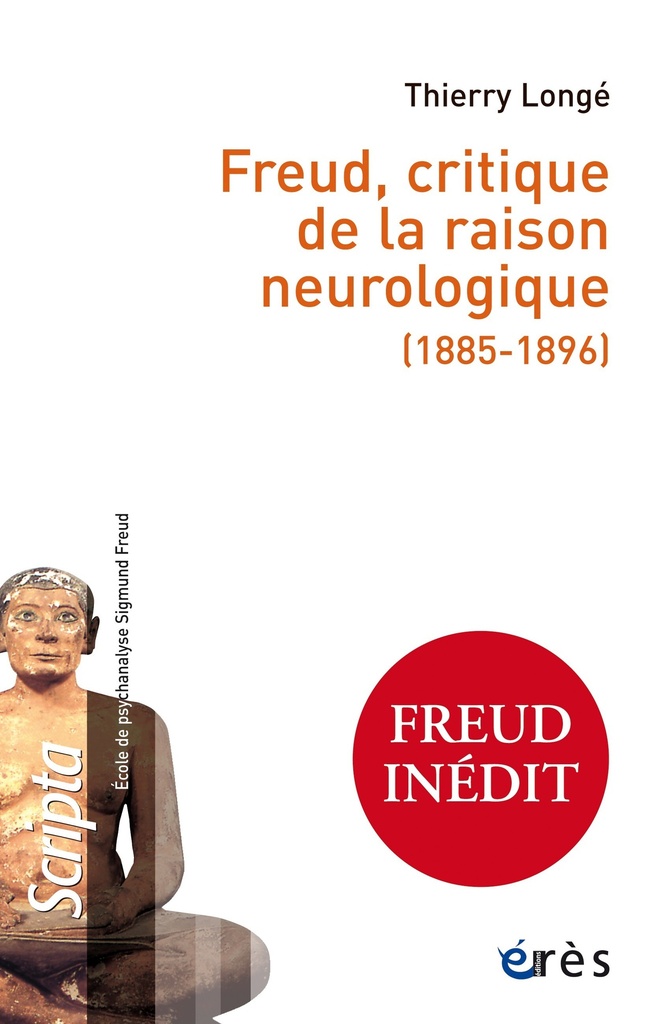 [9782749284002] Freud, critique de la raison neurologique (1885-1896)