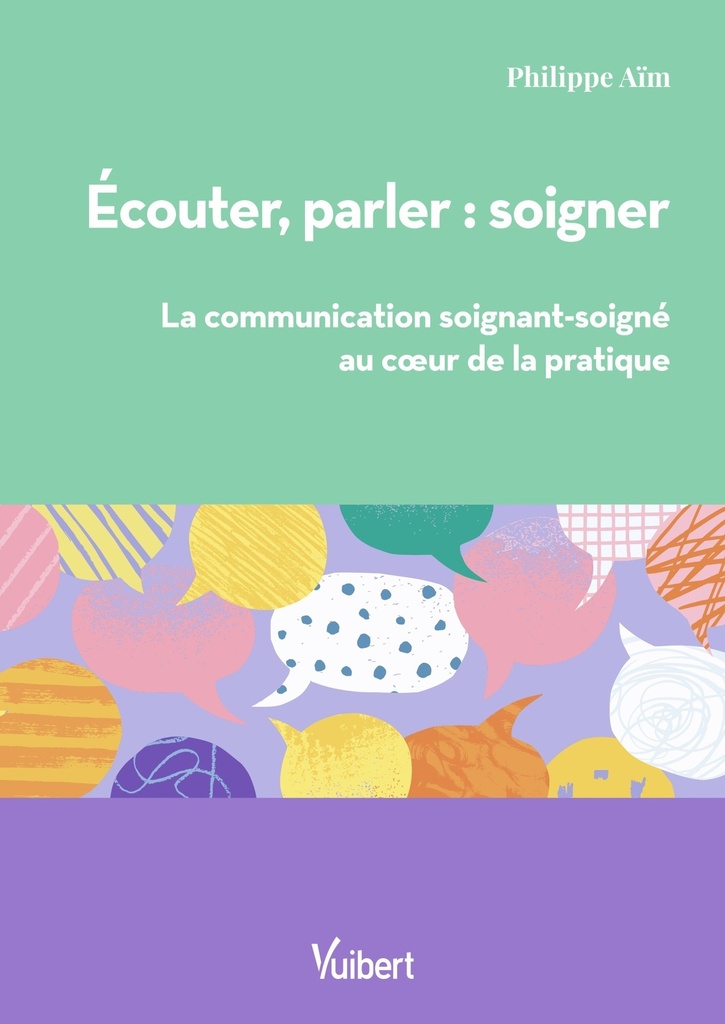 [9782311665482] Ecouter, parler : soigner
