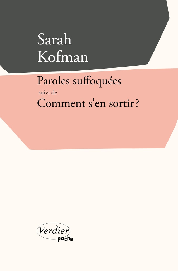 Paroles suffoquées suivi de Comment s'en sortir ?