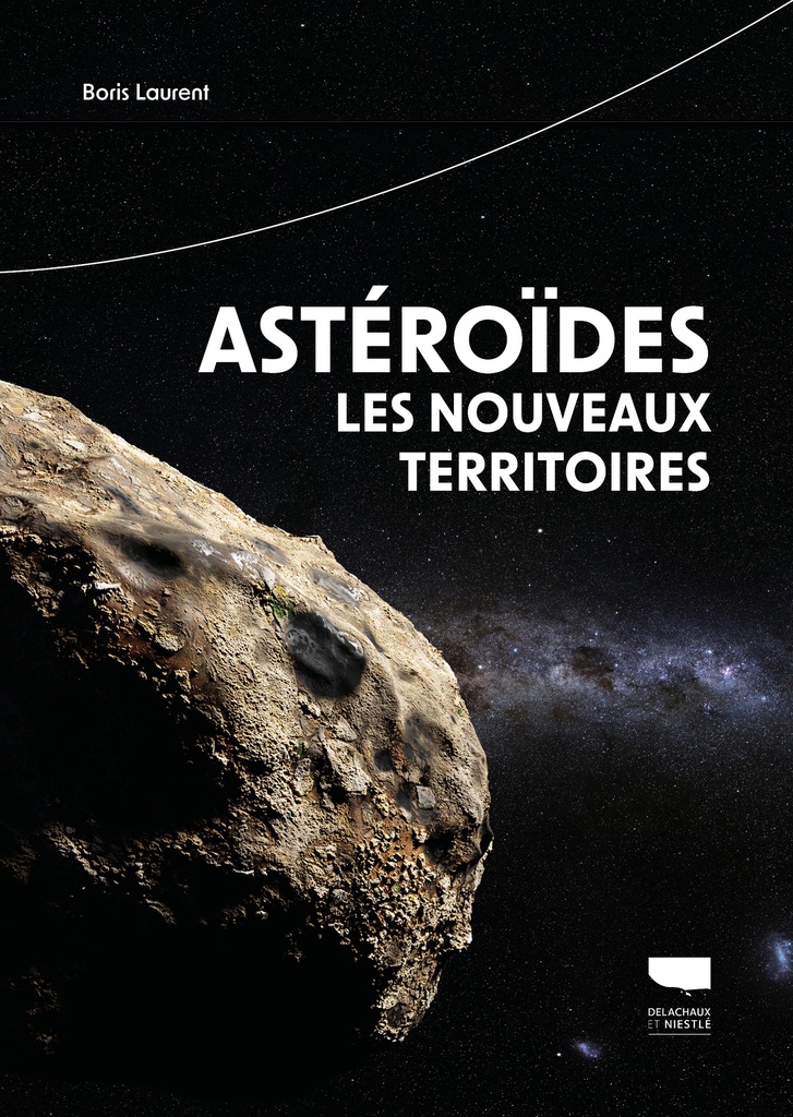 [9782603030790] Astéroïdes, les nouveaux territoires