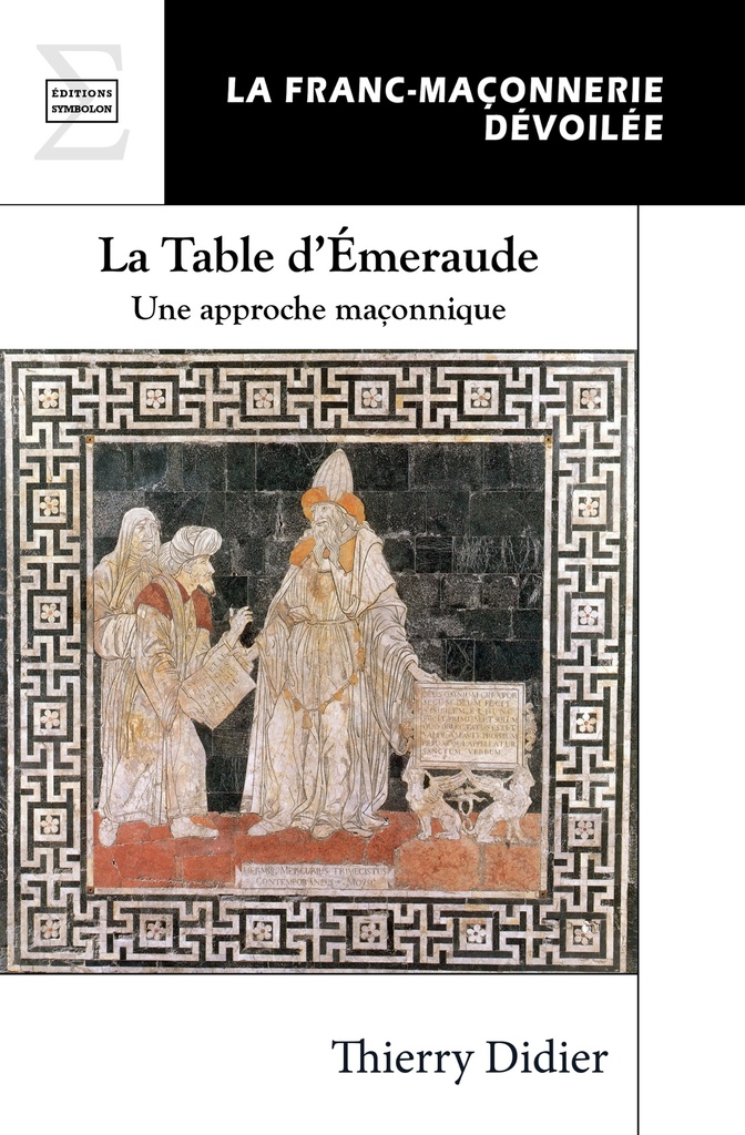 LA TABLE D'EMERAUDE : UNE APPROCHE MACONNIQUE