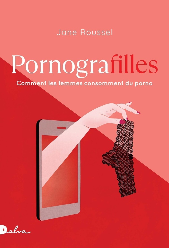 [9782487600218] Pornografilles - Comment les femmes consomment du porno
