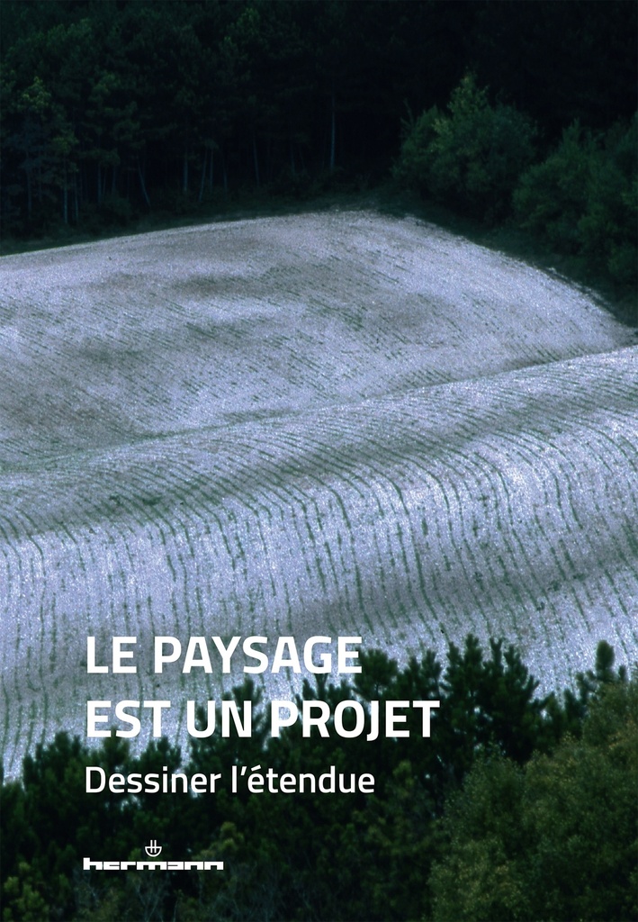 [9791037040701] Le paysage est un projet