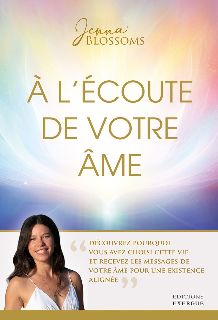 [9782361889708] À l'écoute de votre âme - Découvrez pourquoi vous avez choisi cette vie et recevez les messages de votre âme pour une existence alignée
