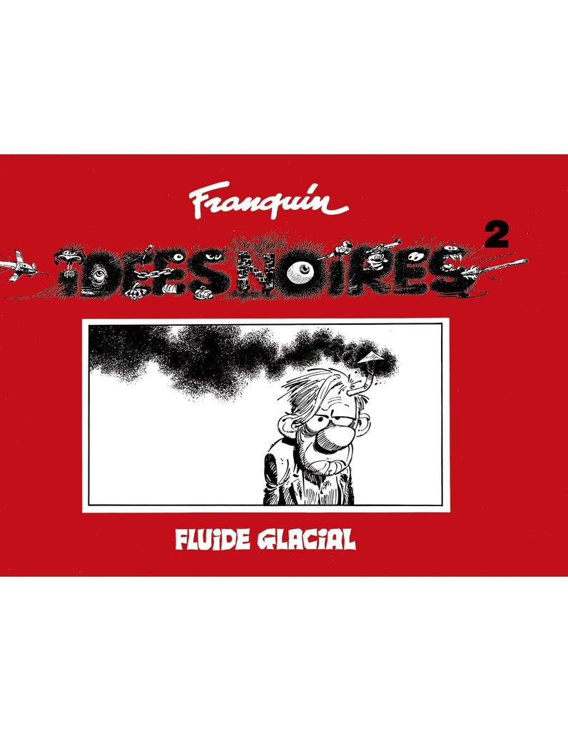 [9791038208636] Idées noires - tome 02 - édition fac-similé 1984
