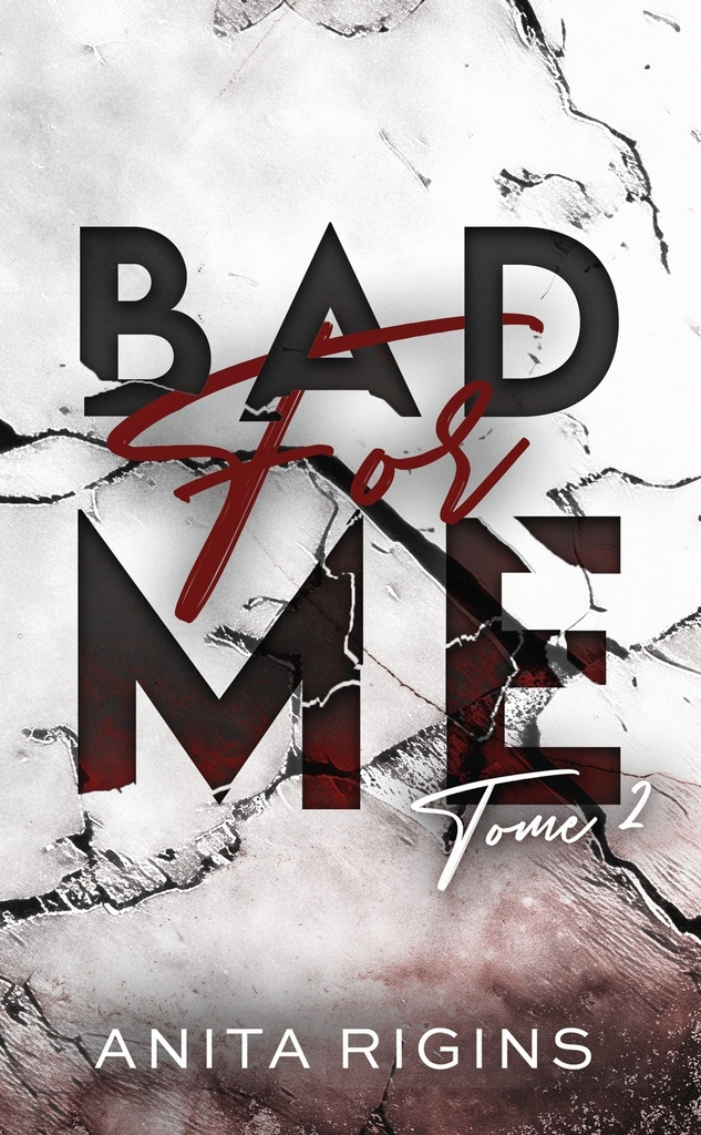 [9782017271789] Bad for me - tome 2