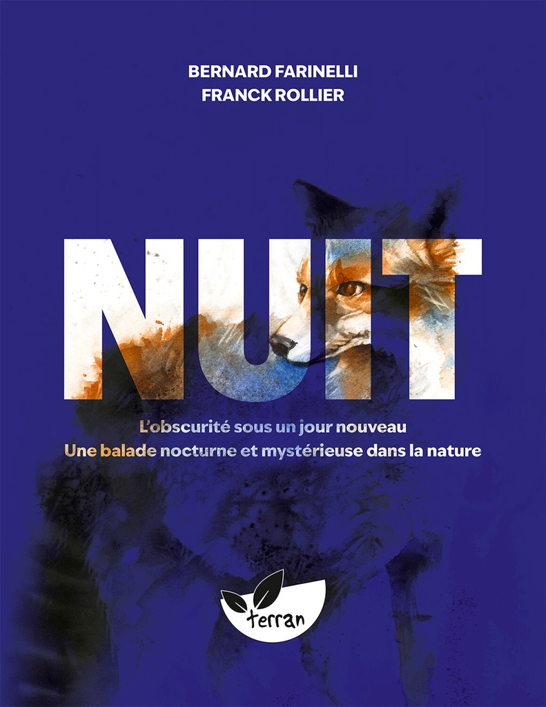 [9782359812046] Nuit – L’obscurité sous un jour nouveau - Une balade nocturne et mystérieuse dans la nature
