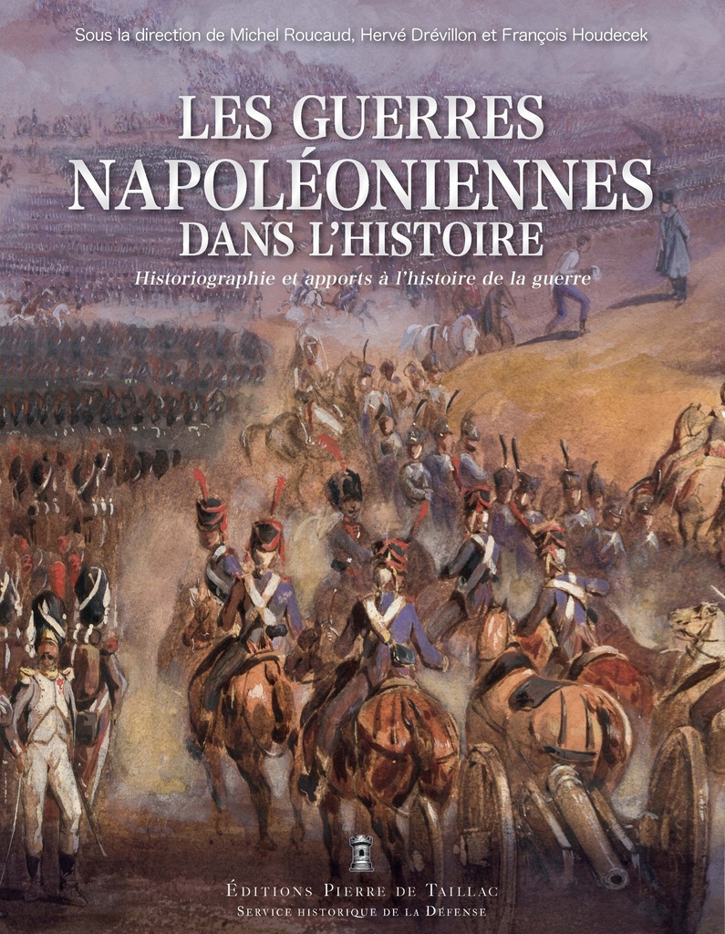 [9782364453142] Les guerres napoléoniennes dans l’histoire : de 1815 à nos jours