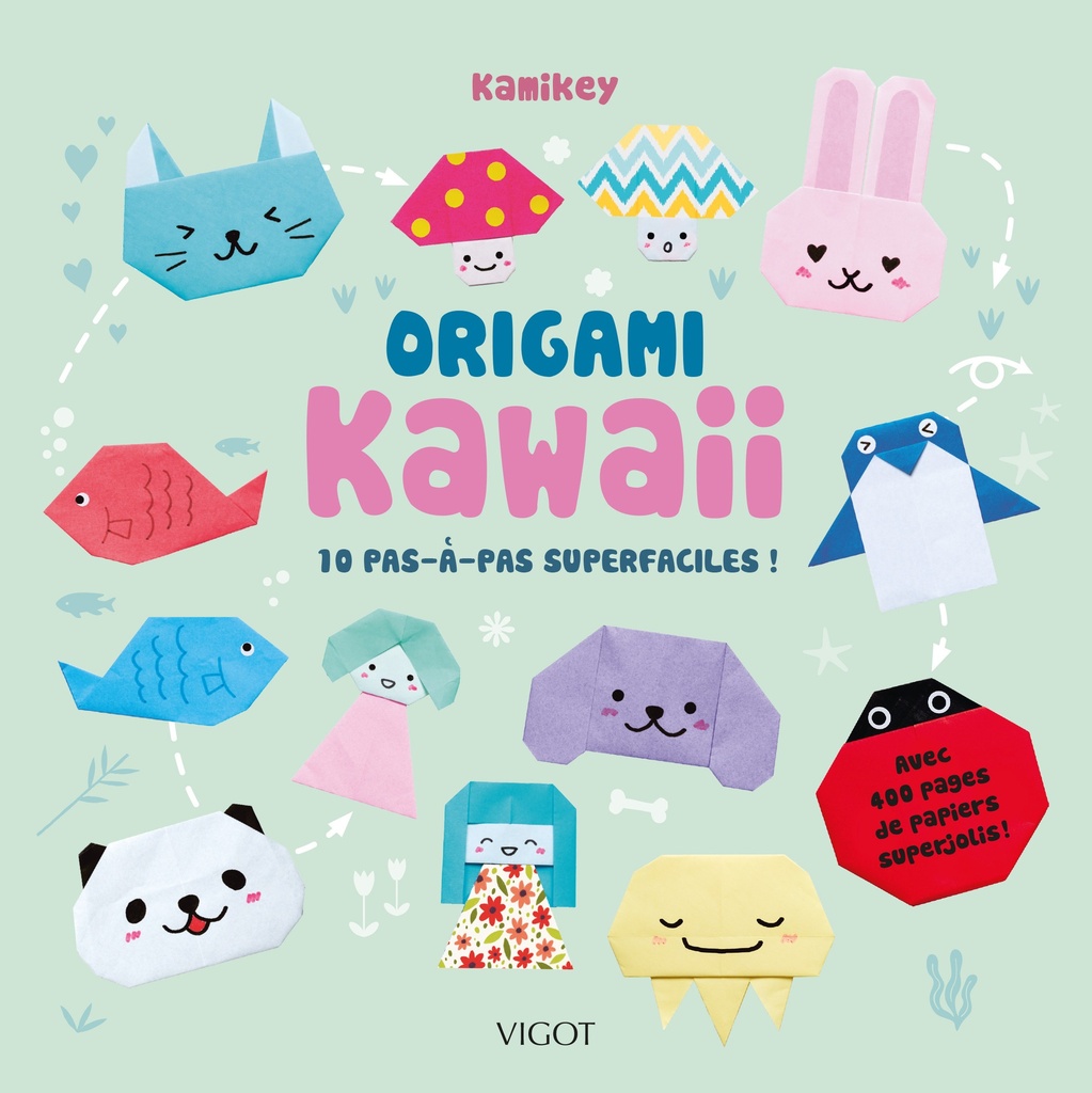 [9782711427512] Origami kawaii : 10 pas-à-pas superfaciles !