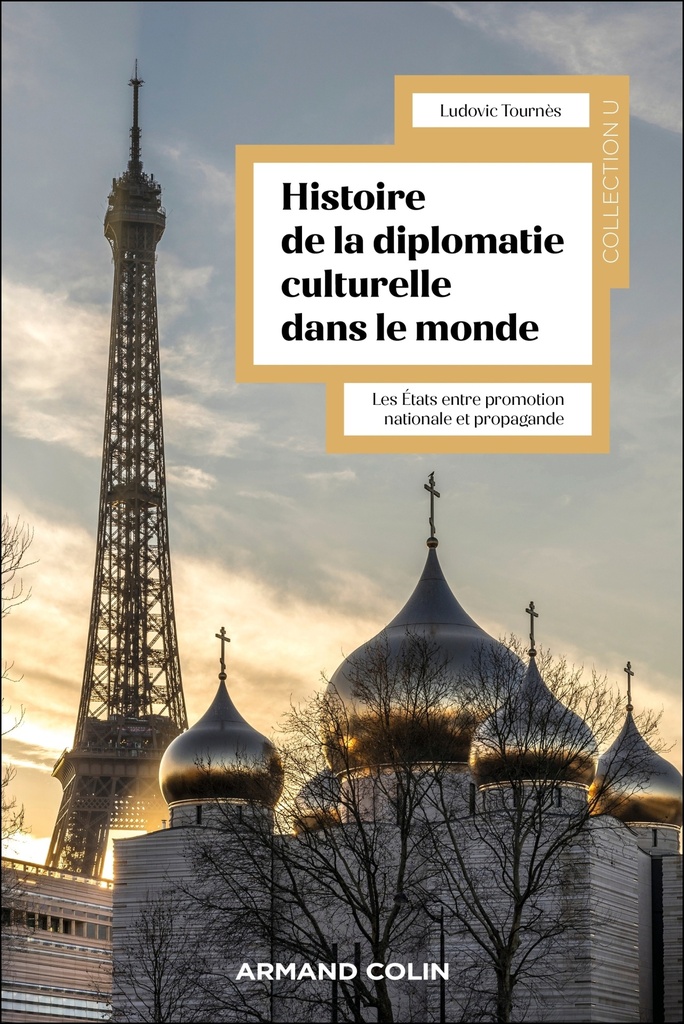 [9782200641856] Histoire de la diplomatie culturelle dans le monde