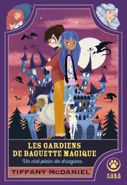 [9782351783733] Les Gardiens de baguette magique : un ciel plein de dragons