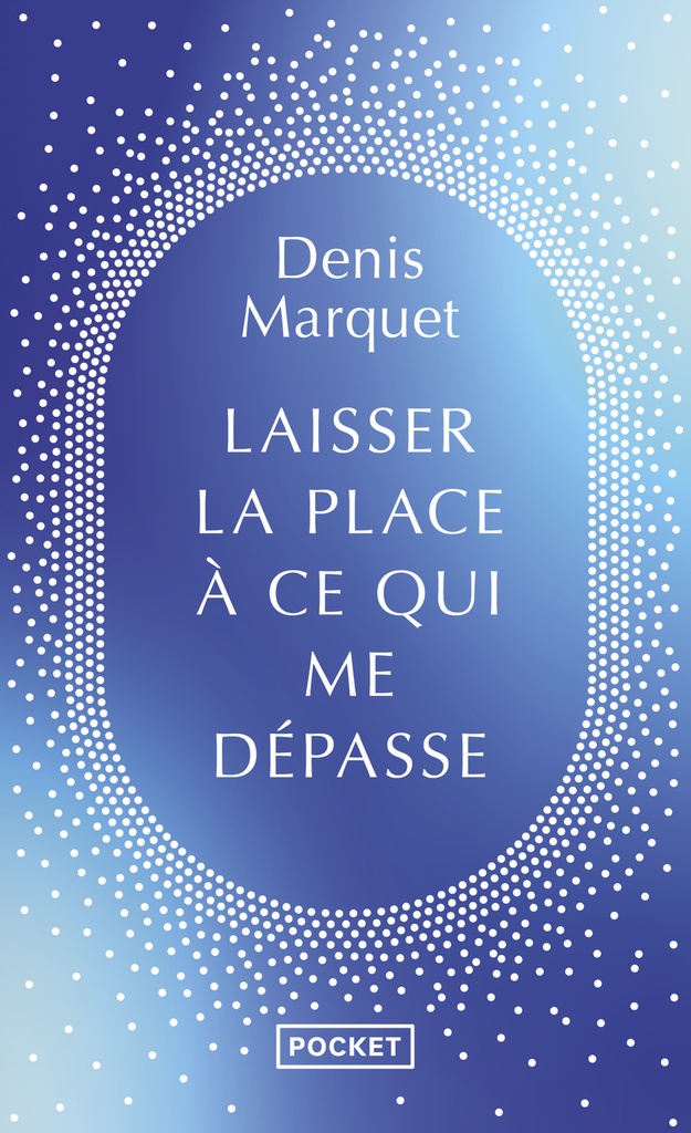 [9782266353847] Laisser la place à ce qui me dépasse