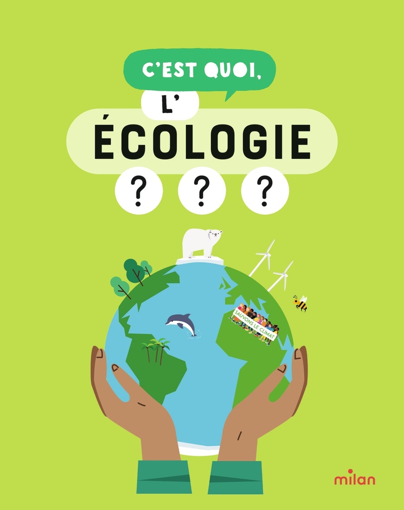 [9782408060886] C'est quoi, l'écologie ? - Dès 9 ans