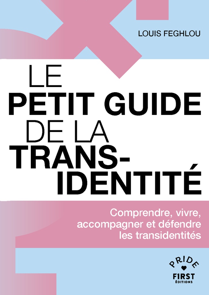 [9782412101995] Le Petit guide de la transidentité - Comprendre, vivre, accompagner et défendre les transidentités