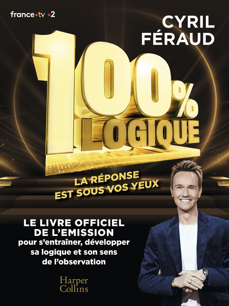 [9791033924500] 100 % logique - Le livre officiel de l'émission 100 % logique