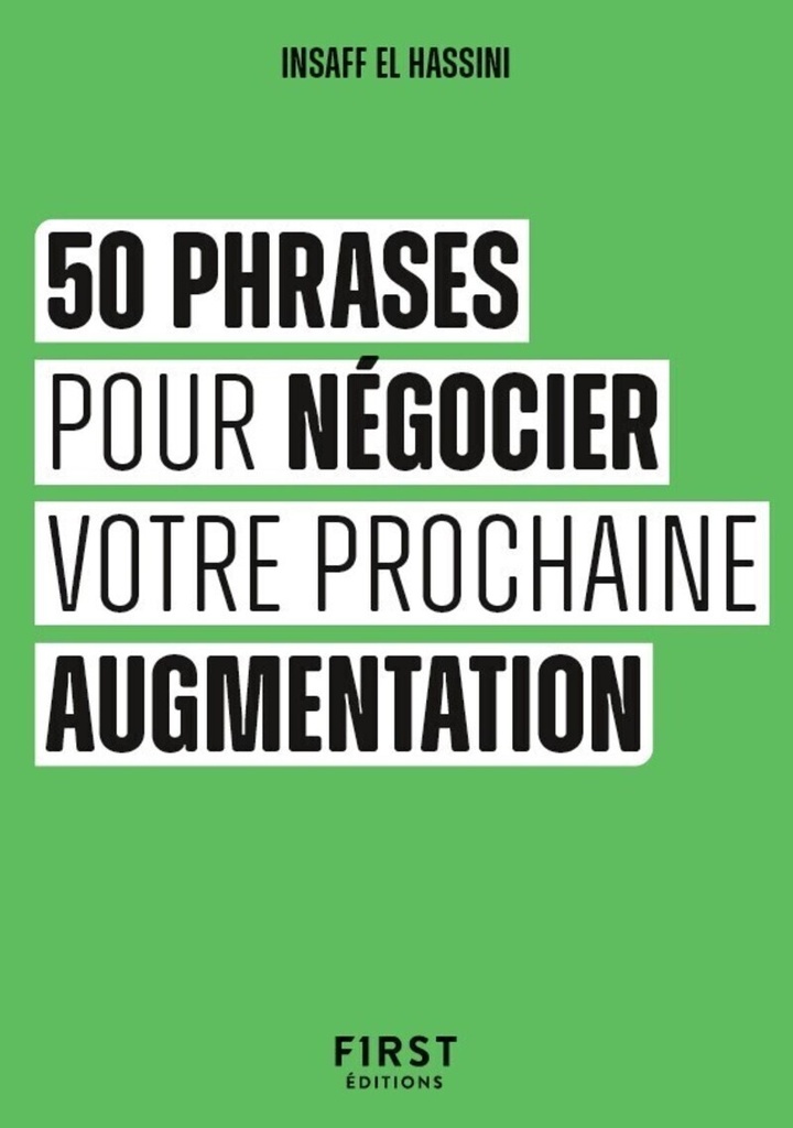 [9782412100325] Le Petit livre des 50 phrases pour négocier votre prochaine augmentation