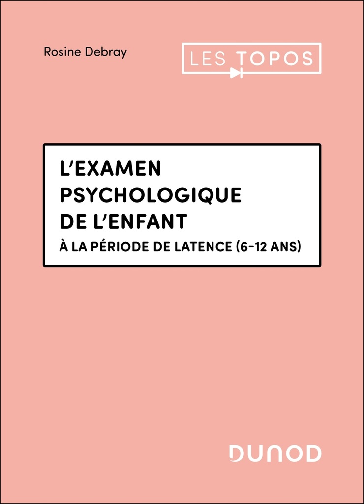 [9782100821501] L'examen psychologique de l'enfant