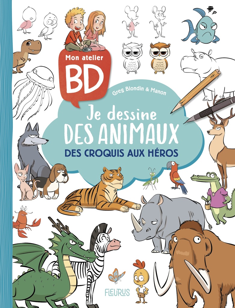 [9782215188711] Mon atelier BD.- Je dessine des animaux