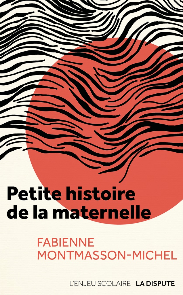 [9782843033513] Petite histoire de la maternelle