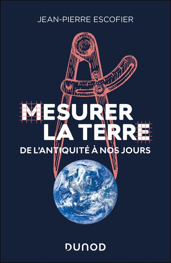 [9782100880522] Mesurer la Terre