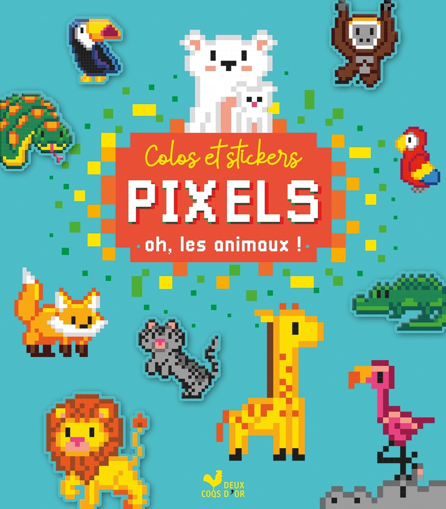 [9782017319153] Colos pixels et stickers - oh, les animaux !