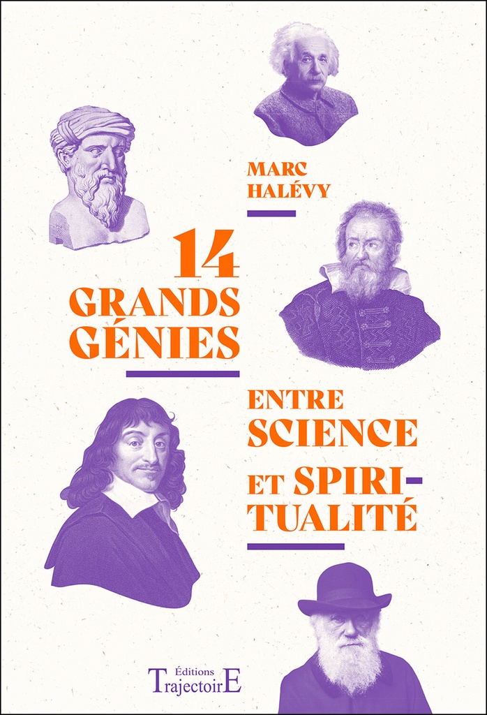 [9782841979103] 14 grands génies entre science et spiritualité