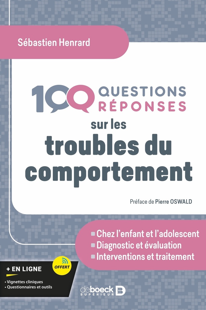 [9782807365797] 100 Questions/réponses sur les troubles du comportement